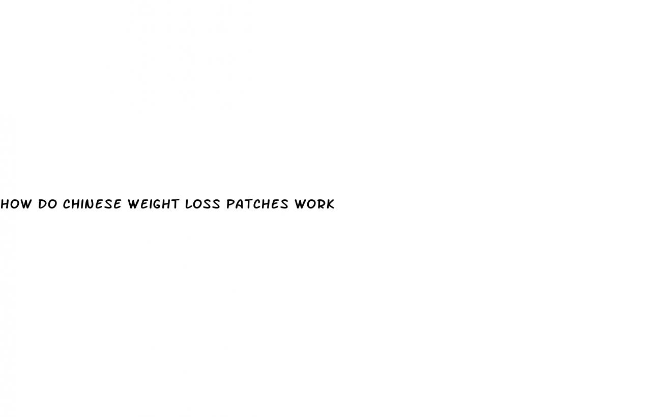 how do chinese weight loss patches work