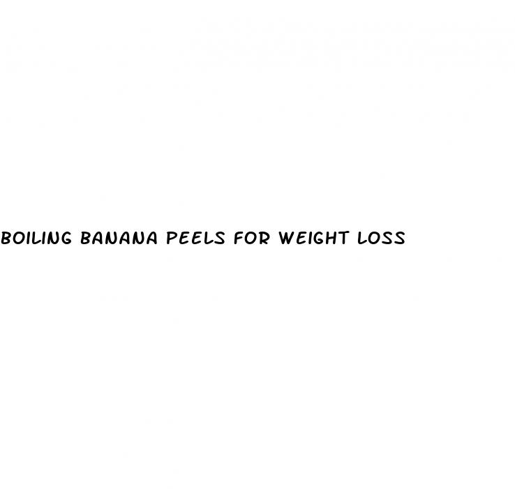 boiling banana peels for weight loss