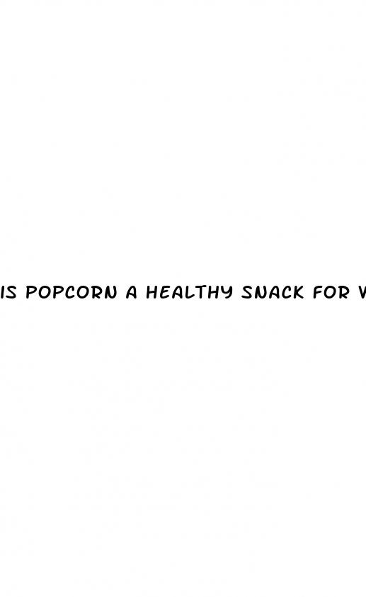 is popcorn a healthy snack for weight loss