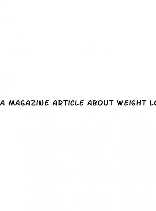 a magazine article about weight loss diets includes false information