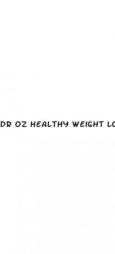 dr oz healthy weight loss pills