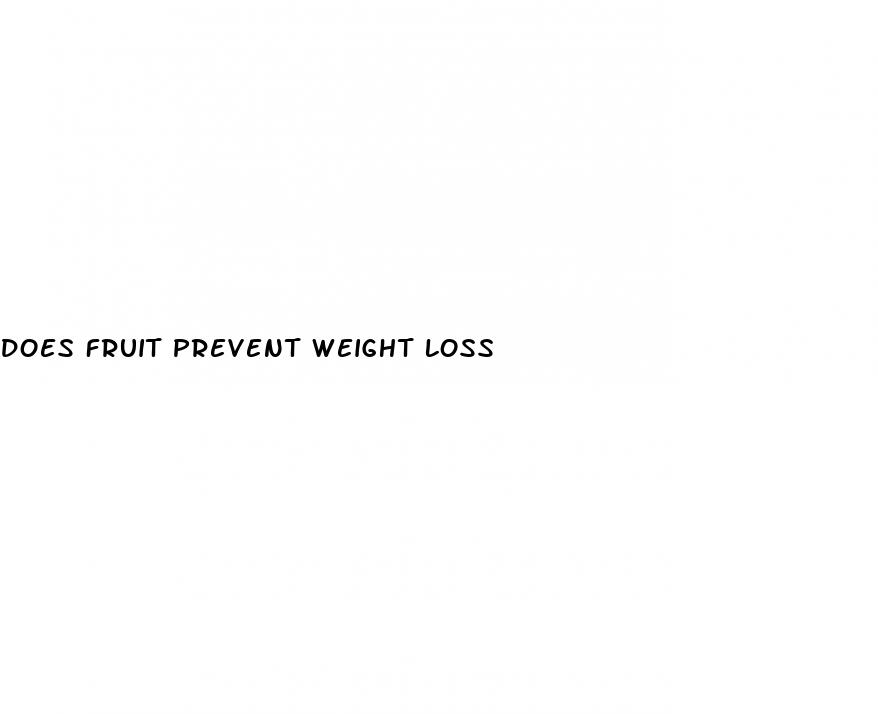 does fruit prevent weight loss
