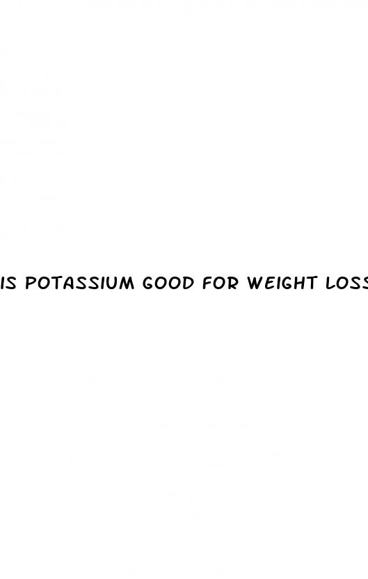 is potassium good for weight loss