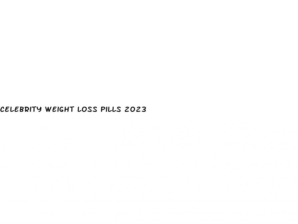 celebrity weight loss pills 2023