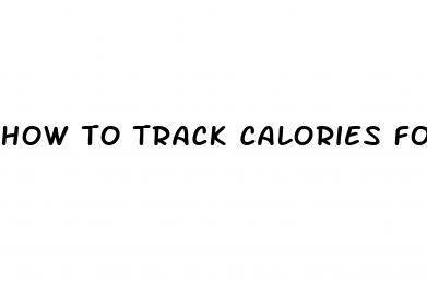 how to track calories for weight loss