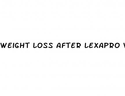 weight loss after lexapro withdrawal