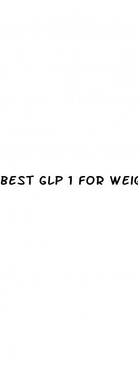 best glp 1 for weight loss