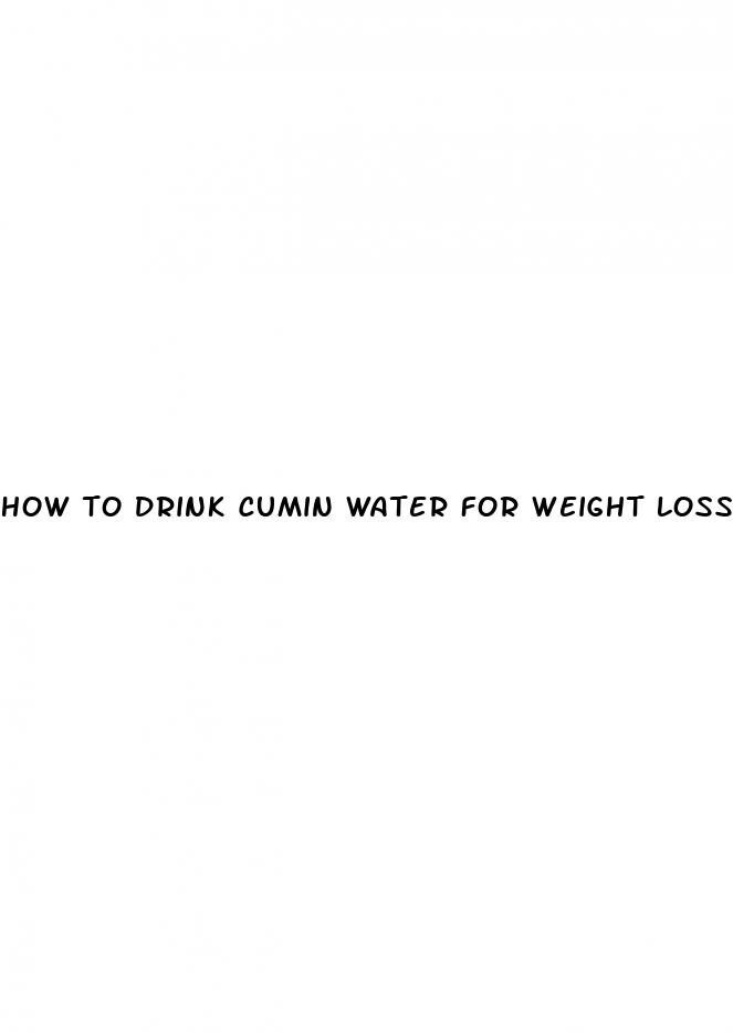 how to drink cumin water for weight loss
