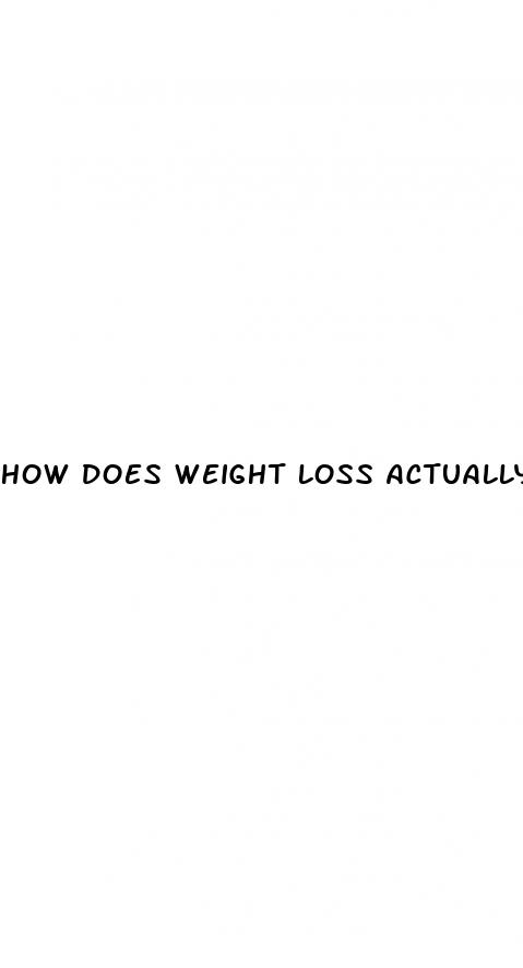 how does weight loss actually happen