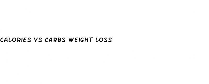 calories vs carbs weight loss