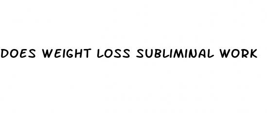 does weight loss subliminal work