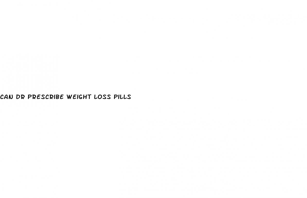 can dr prescribe weight loss pills
