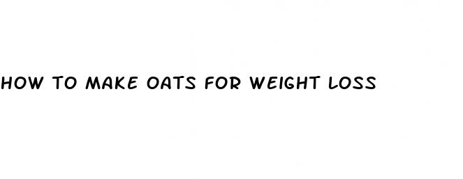 how to make oats for weight loss