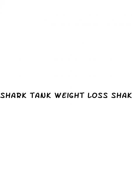 shark tank weight loss shakes