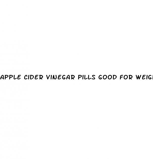 apple cider vinegar pills good for weight loss