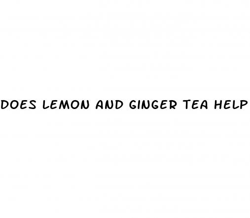 does lemon and ginger tea help in weight loss