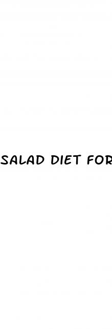 salad diet for weight loss