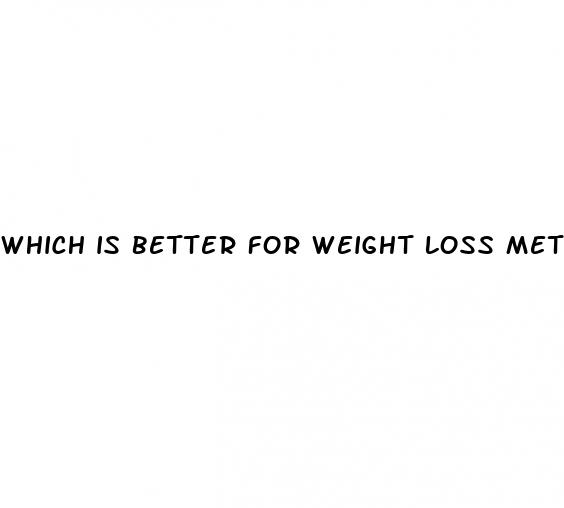 which is better for weight loss metformin or ozempic