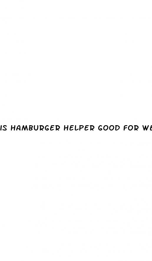 is hamburger helper good for weight loss
