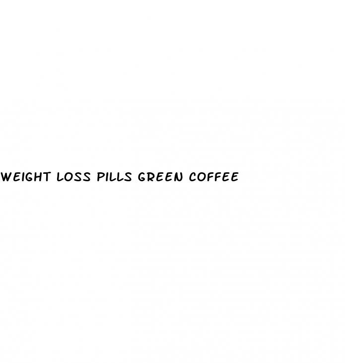 weight loss pills green coffee