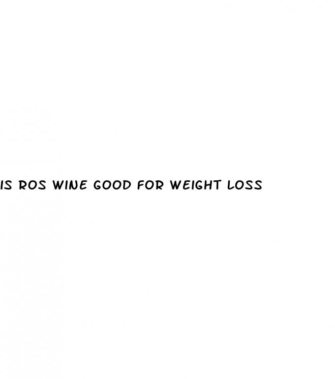 is ros wine good for weight loss