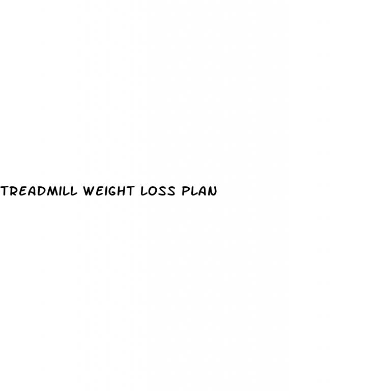 treadmill weight loss plan