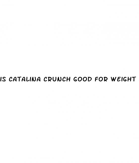 is catalina crunch good for weight loss
