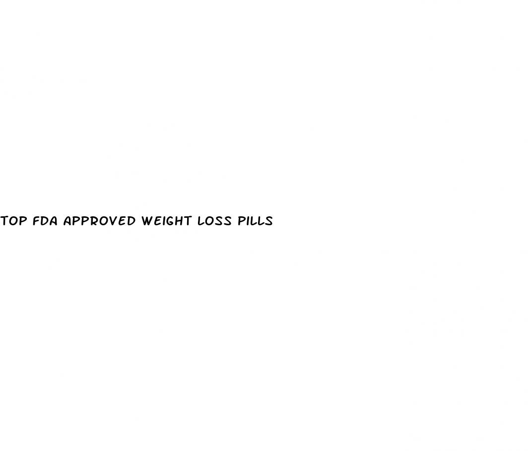 top fda approved weight loss pills