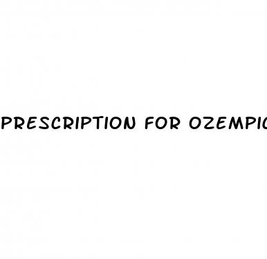 prescription for ozempic for weight loss