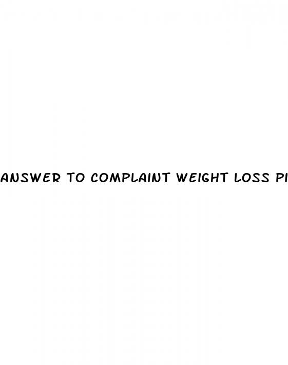 answer to complaint weight loss pills