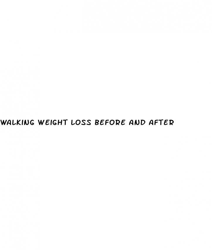 walking weight loss before and after