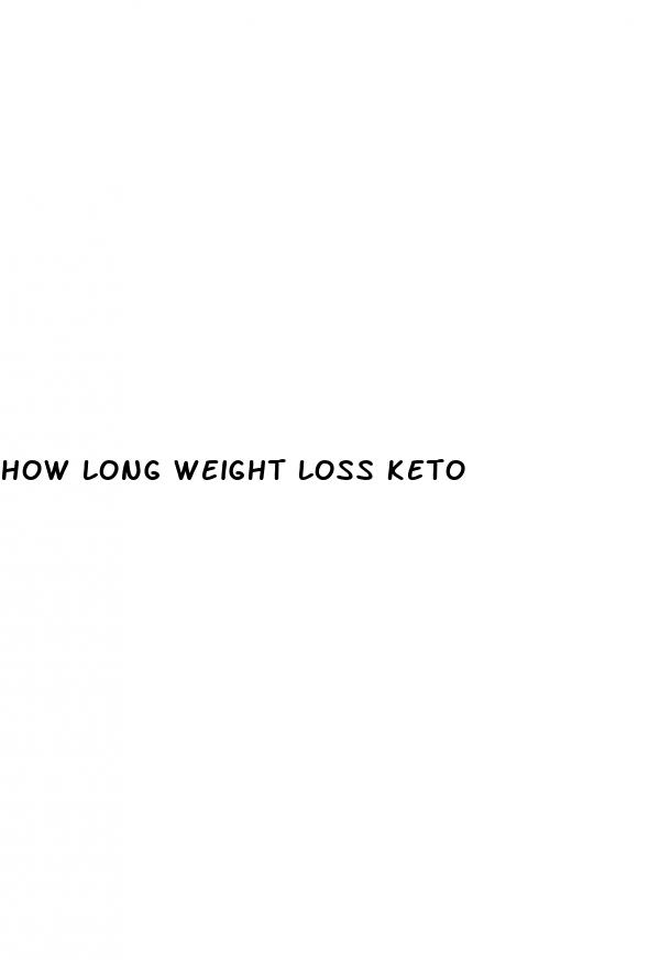 how long weight loss keto