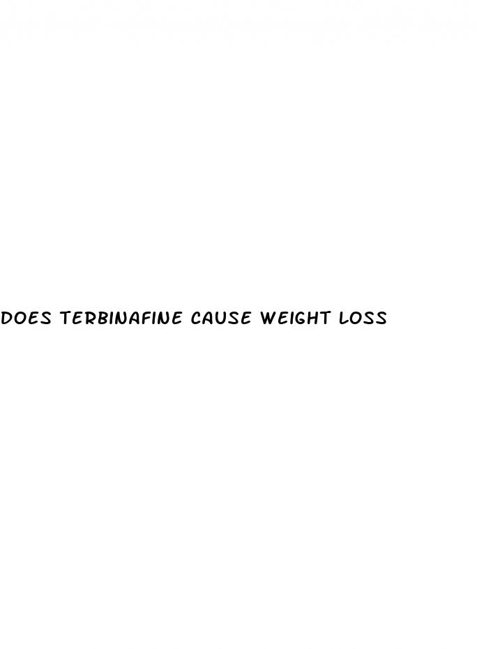 does terbinafine cause weight loss