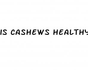 is cashews healthy for weight loss
