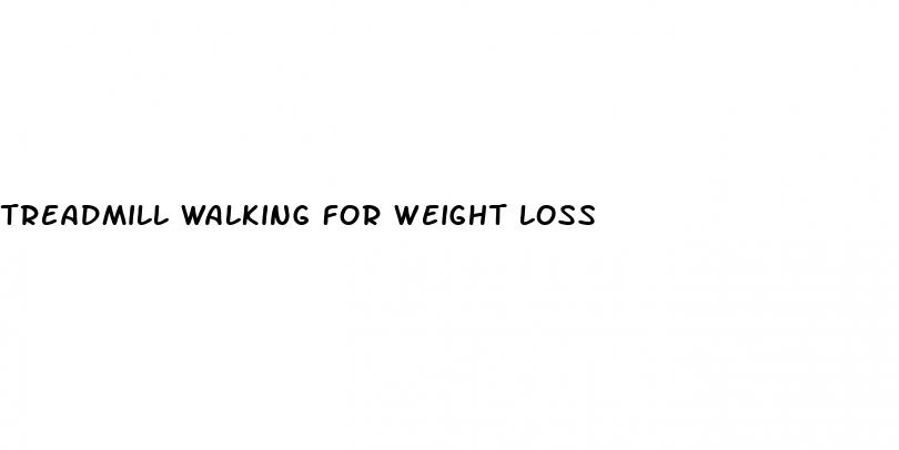 treadmill walking for weight loss