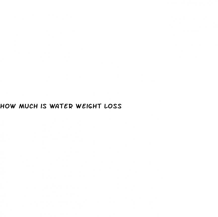 how much is water weight loss