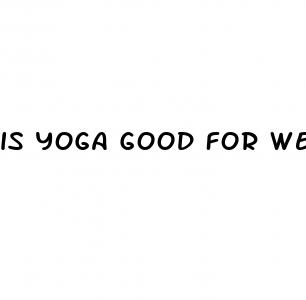 is yoga good for weight loss and toning