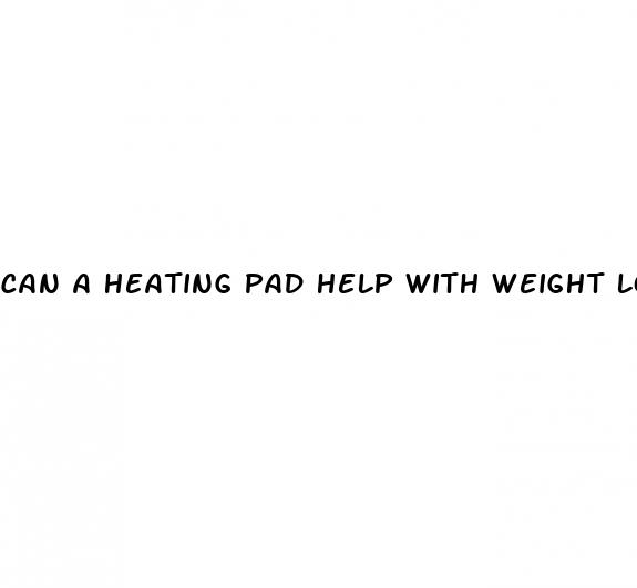 can a heating pad help with weight loss