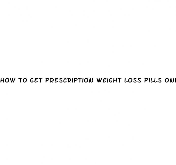 how to get prescription weight loss pills online