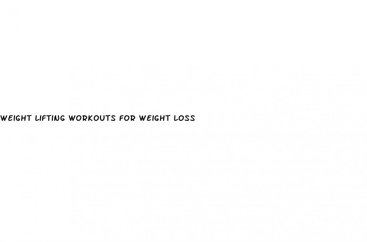 weight lifting workouts for weight loss