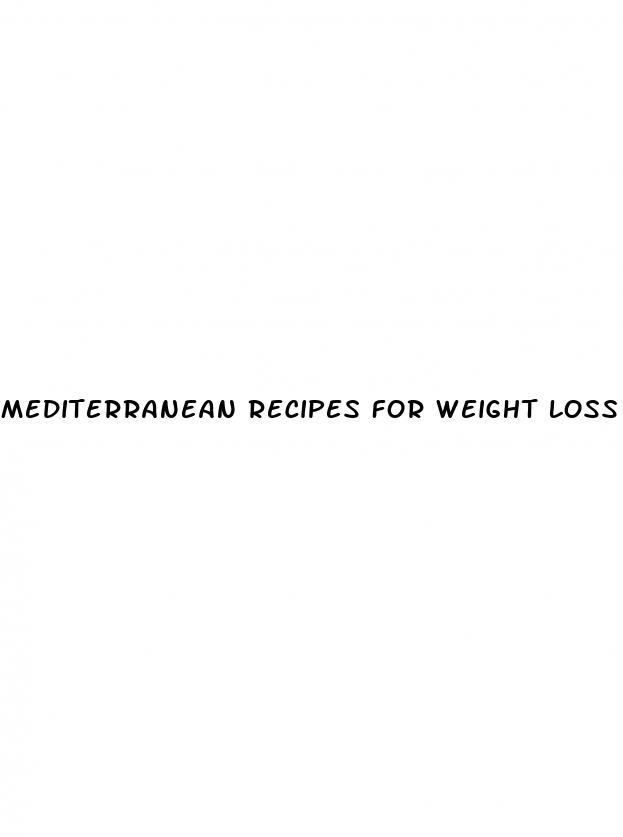 mediterranean recipes for weight loss