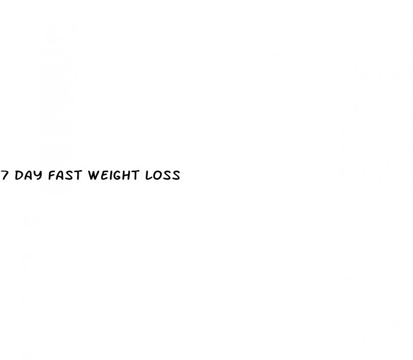7 day fast weight loss