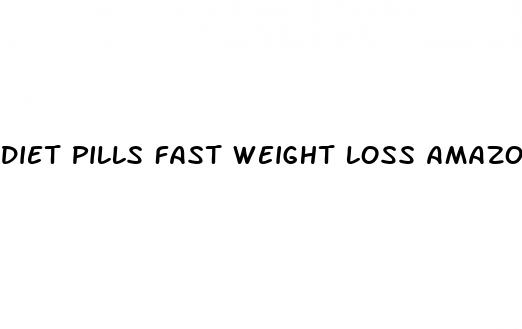 diet pills fast weight loss amazon