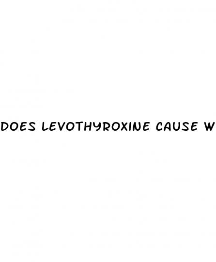 does levothyroxine cause weight loss or gain