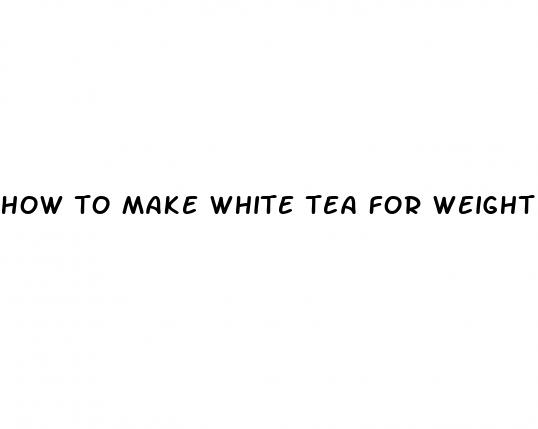 how to make white tea for weight loss