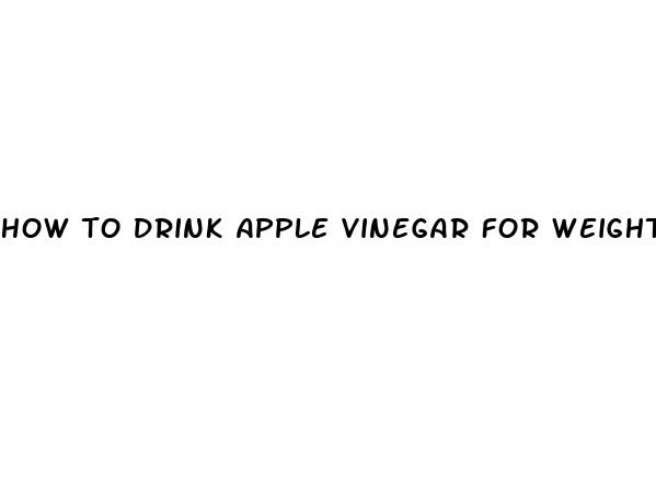 how to drink apple vinegar for weight loss