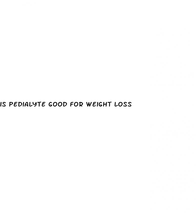is pedialyte good for weight loss