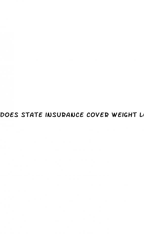 does state insurance cover weight loss surgery