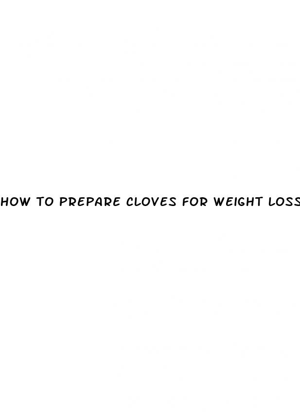 how to prepare cloves for weight loss