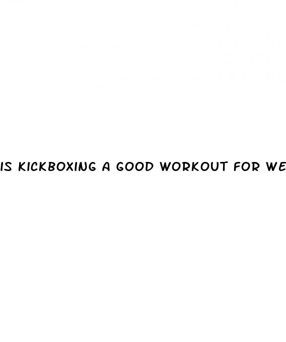 is kickboxing a good workout for weight loss